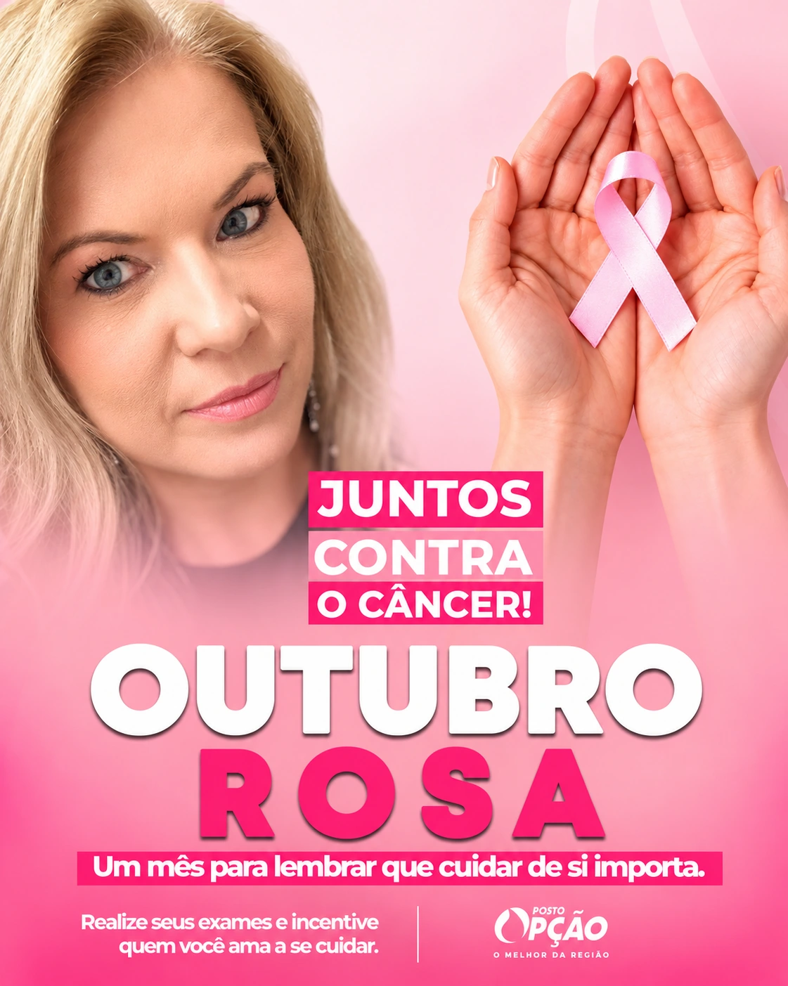 Arte de Outubro Rosa do Posto Opção, com retrato de uma mulher, mãos segurando um laço rosa e mensagem de conscientização
